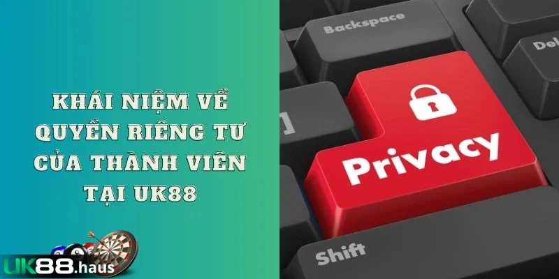 the nao la quyen rieng tu Tìm hiểu về quyền riêng tư là gì?